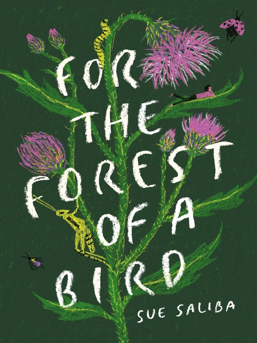 Title details for For the Forest of a Bird by Sue Saliba - Wait list